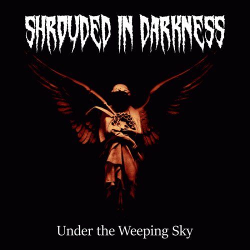 Shrouded In Darkness : Under the Weeping Sky